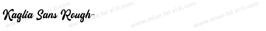 Kaglia Sans Rough字体转换
